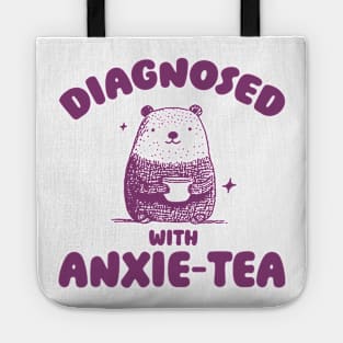 Diagnosed With Anxie-Tea, Funny Anxiety Shirt, Anxious T Shirt, Dumb Y2k Shirt, Stupid Bear Shirt, Cartoon Tee, Silly Retro Meme Tote