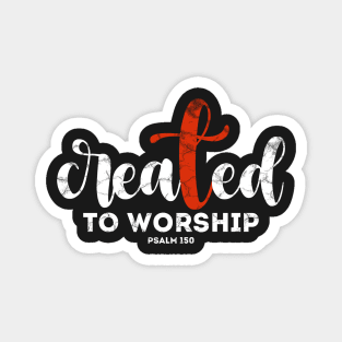 Created To Worship Magnet