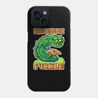 Whatever Tickles your Pickle Female Pickle Phone Case