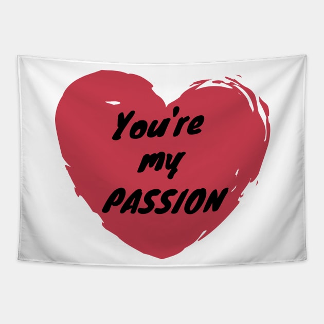 You're My Passion Love Heart Saint Valentines Day Romantic Tapestry by Cre8iveLady Store