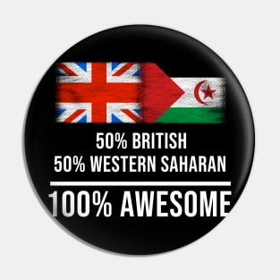 50% British 50% Western Saharan 100% Awesome - Gift for Western Saharan Heritage From Western Sahara Pin