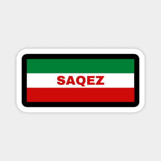 Saqez City in Iranian Flag Colors Magnet