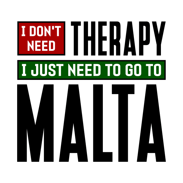 I don't need therapy, I just need to go to Malta by colorsplash