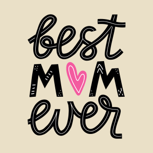 Best Mom Ever T-Shirt