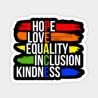 Peace Hope Love Equality Inclusion Kindness Magnet