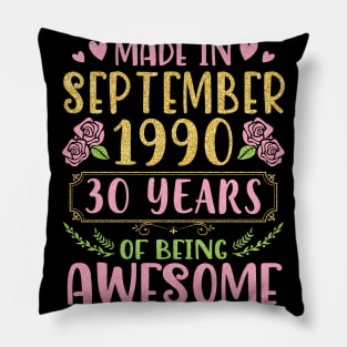 Made In September 1990 Happy Birthday 30 Years Of Being Awesome To Me You Nana Mom Daughter Pillow