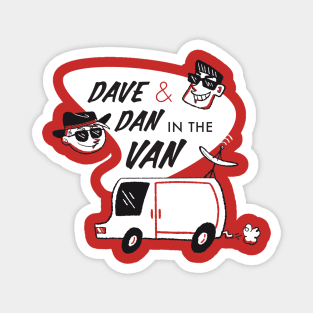 Dave & Dan in the Van Magnet