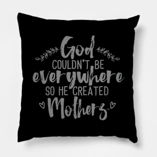 God Created Mothers Pillow