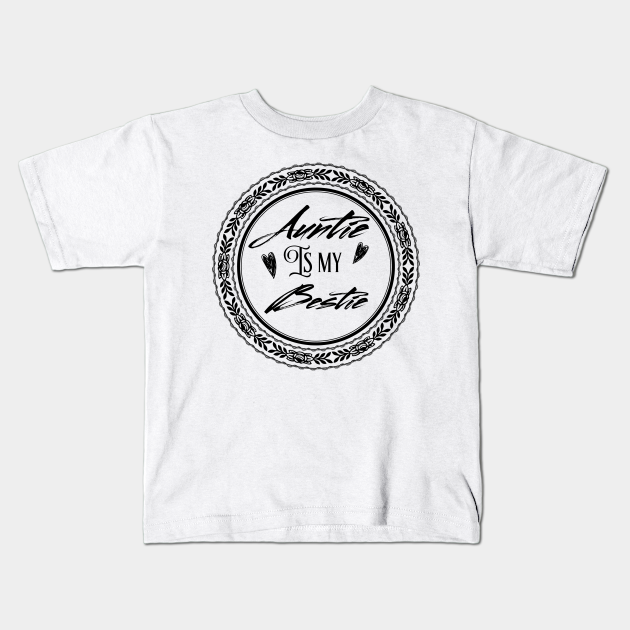 my aunt is my bestie shirt