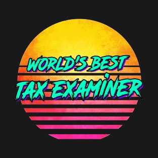 Funny Tax Examiner Retro 1980s Gift T-Shirt