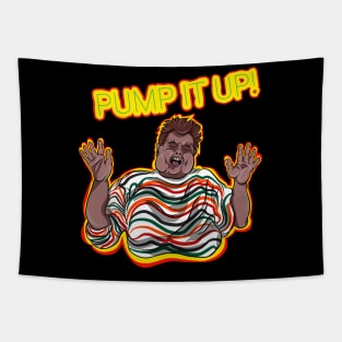 Pump it up! Tapestry