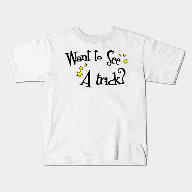Want To See A Trick Simple For Green Wand Course Magic Tricks Kids T Shirt Teepublic