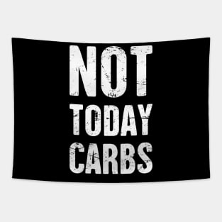 Not Today Carbs | Funny Keto Graphic Tapestry