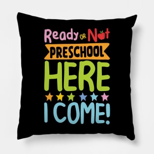 Ready or Not Preschool Here I Come Pillow