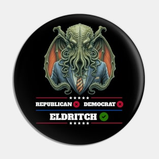 Cthulhu For President USA 2024 Election - Don't vote Republican or Democrat, Vote Great Old One #2 Pin