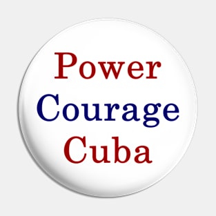 Power Courage Cuba Pin