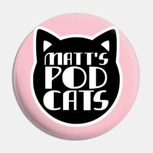 Matt's Pod Cats Pin