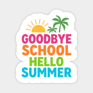 Goodbye-School-Hello-Summer Magnet