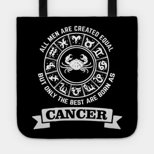 Only The Best Men Are Born As Cancer Tote