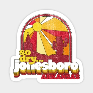 Jonesboro So Dry Magnet