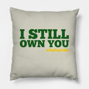 i Still Own You Pillow