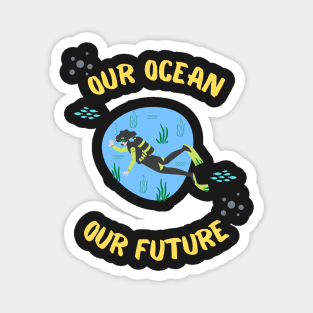 Protect Our Ocean Protect Our Future Magnet