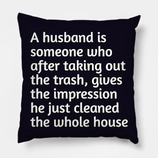 Funny husband humour Pillow