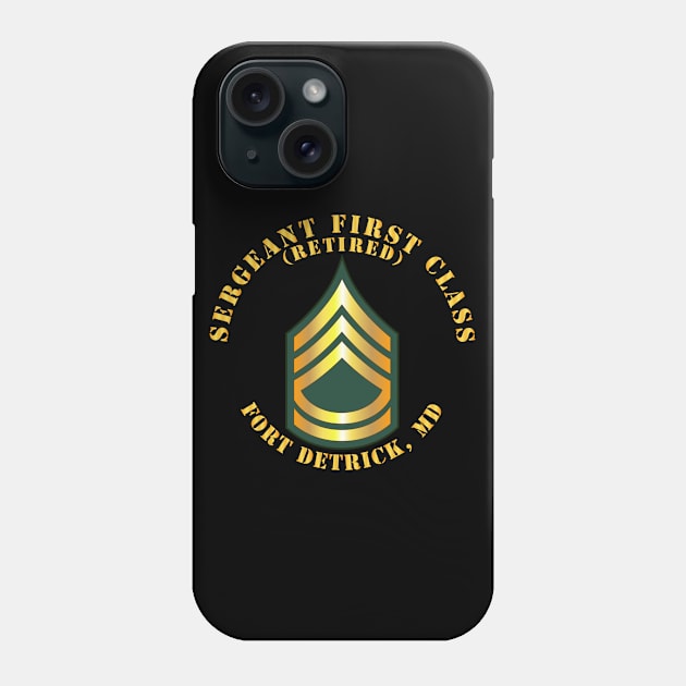 Sergeant First Class - SFC - Retired - Fort Detrick, MD Phone Case by twix123844