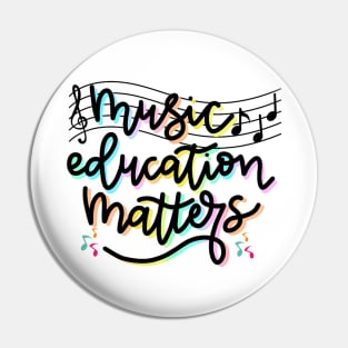 Music Education Matters Music Teacher Appreciation Women Pin