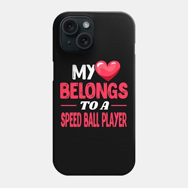 My heart belongs to a speed ball player Phone Case by Shirtbubble