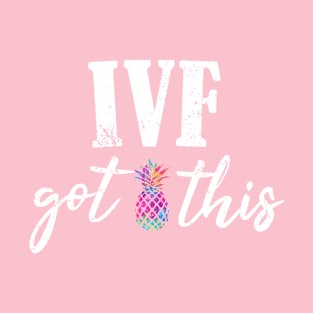 IVF got This T-Shirt