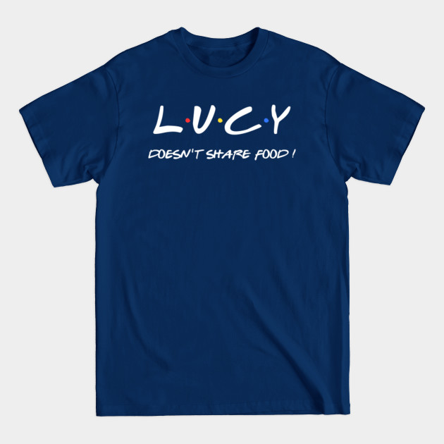 Disover Lucy doesn't share food ! - Lucy - T-Shirt