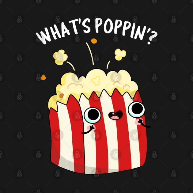 What's Poppin Cute Popcorn Pun by punnybone