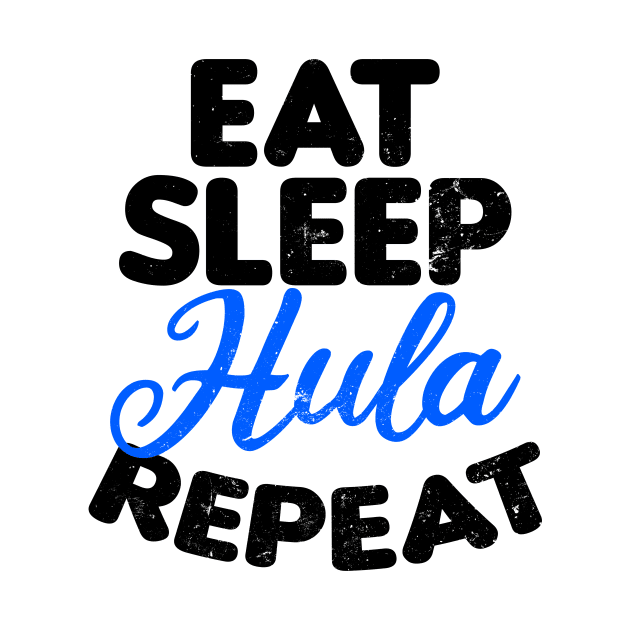 Hula Hoop Shirt | Eat Sleep Repeat Gift by Gawkclothing