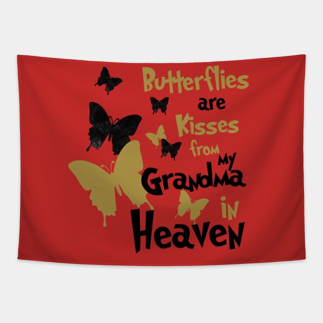 Butterflies Are Kisses From My Grandma In Heaven Tapestry by PeppermintClover