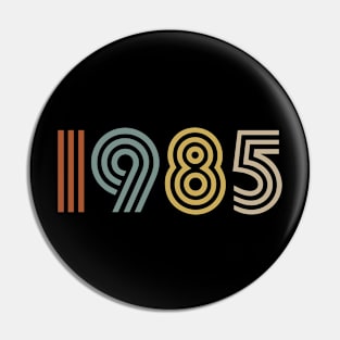 1985 Birth Year Retro Style Pin