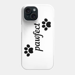 Pawfect design Phone Case