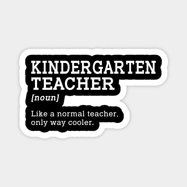 Kindergarten Teacher Back To School Gift Idea Magnet by kateeleone97023