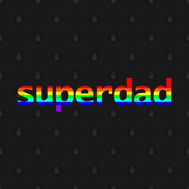 Rainbow Colored Superdad Typography for Dad on Fathers Day by ellenhenryart