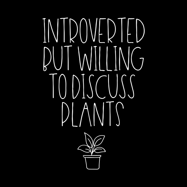 Introverted but willing to discuss plants by LemonBox