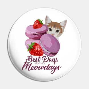 Best days are Meowdays Pin