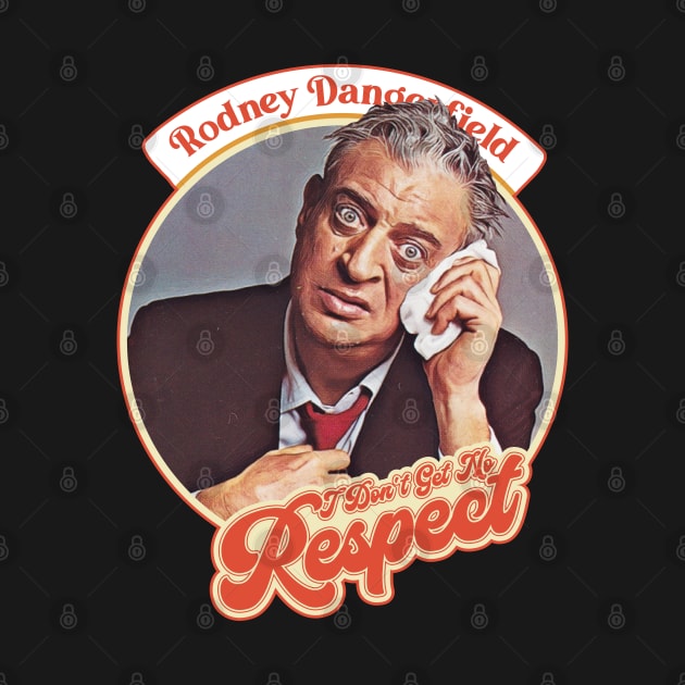 Rodney Dangerfield ))(( I Don't Get No Respect by darklordpug