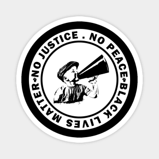 Black Lives Matter No Justice No Peace Magnet