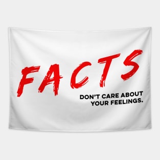 Facts Don’t Care About Your Feelings Tapestry