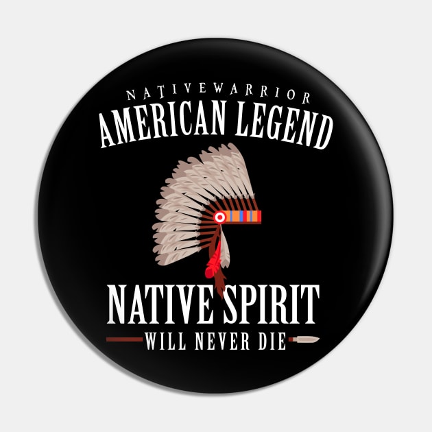 American Legend Native Spirit Will Never Die Pin by aniza