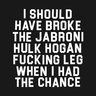 The Jabroni Hulk Hogan T-Shirt