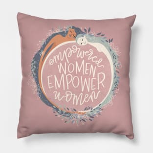 Empowered Women Empower Women Pillow