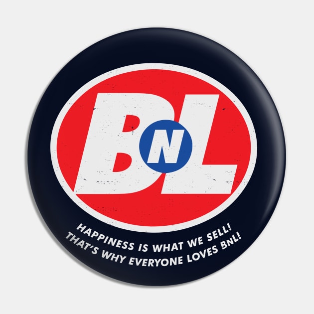 Buy n' Large - Happiness is what we sell! That's why everyone loves BNL! Pin by BodinStreet