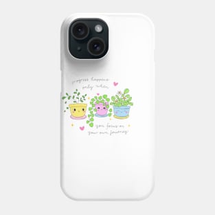 Progress happens only when you focus on your own journey Phone Case