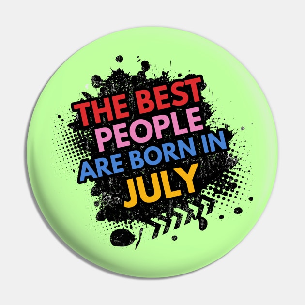 The best people are born in July Pin by Ben Foumen